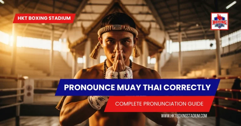 How to Pronounce Muay Thai Correctly