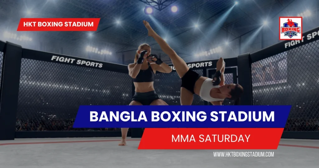 Bangla Boxing Stadium MMA Saturday What to Expect